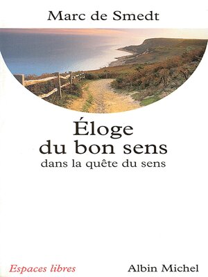 cover image of Éloge du bon sens dans la quête de sens